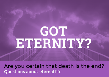 Got Eternity?